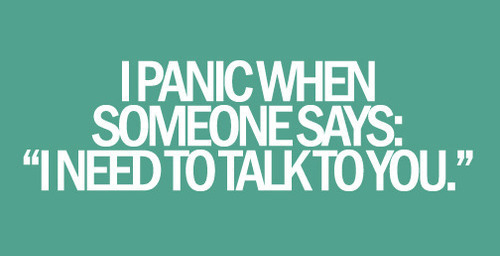 i need to talk to you